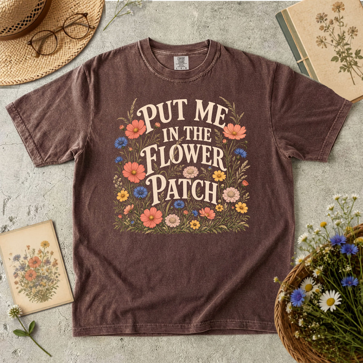 Put Me in the Flower Patch T-Shirt