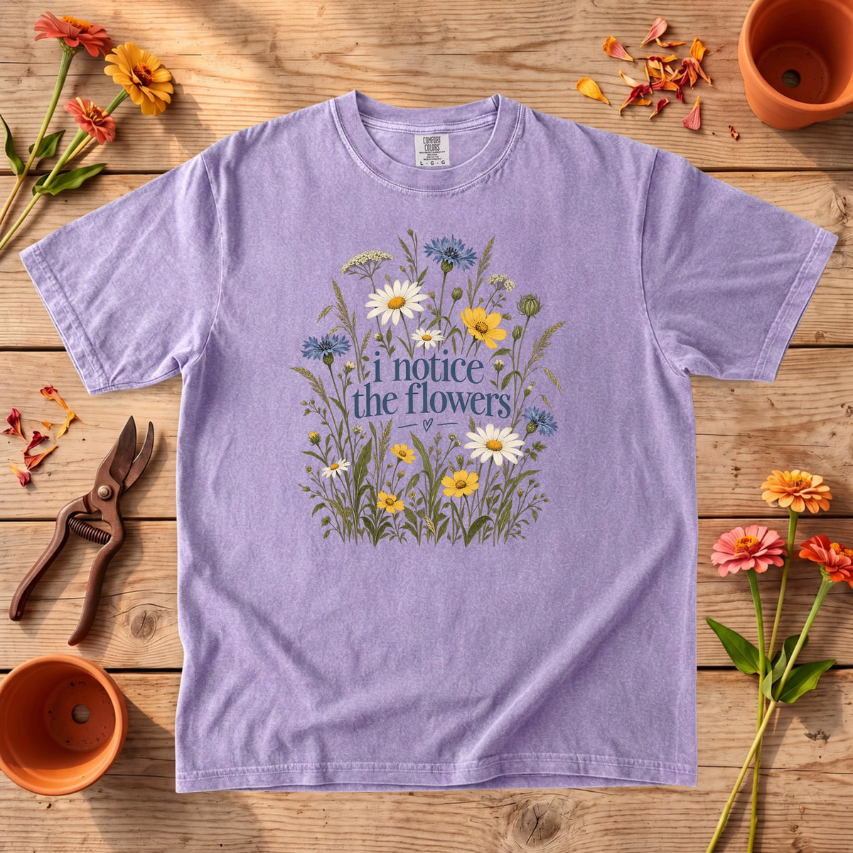 I Notice the Flowers T-Shirt