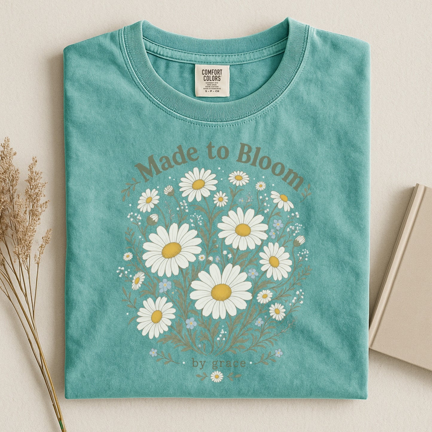 Made to Bloom by grace T-shirt