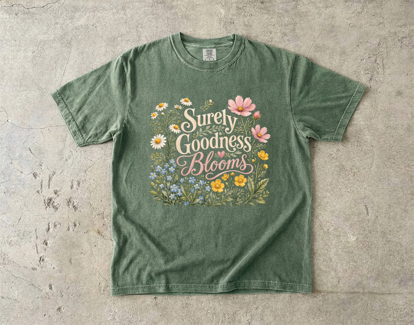 Surely Goodness Blooms T-Shirt
