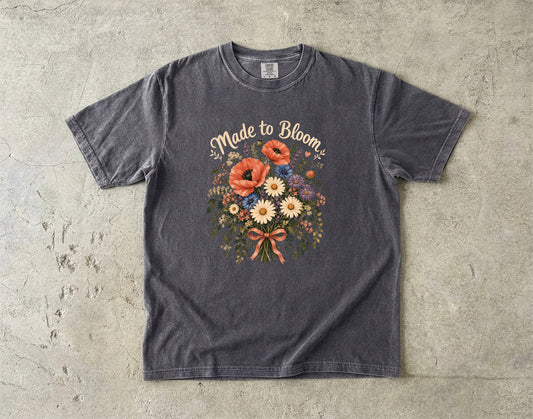Made to Bloom T-Shirt