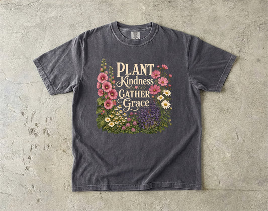 Plant Kindness Gather Grace T-Shirt