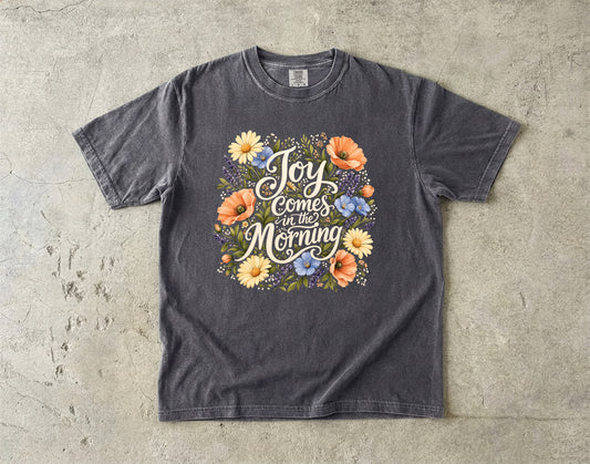 Joy Comes in the Morning T-Shirt