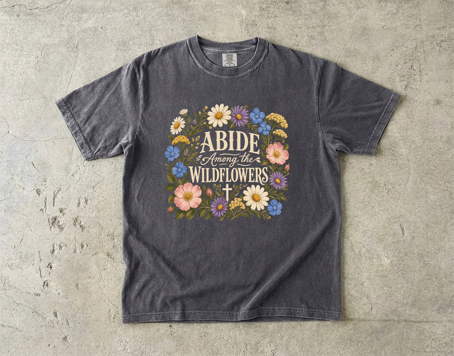 Abide Among the Wildflowers T-Shirt