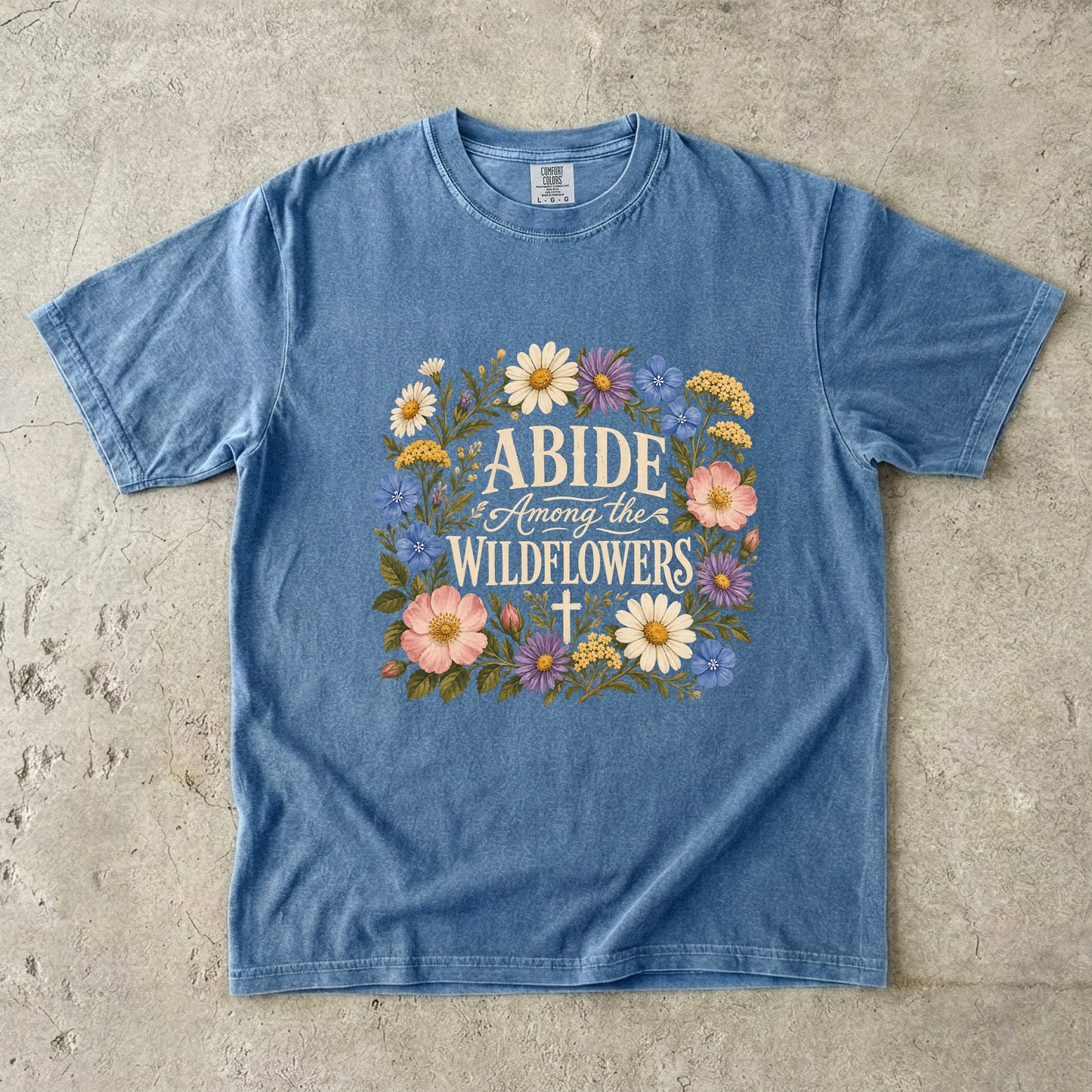 Abide Among the Wildflowers T-Shirt