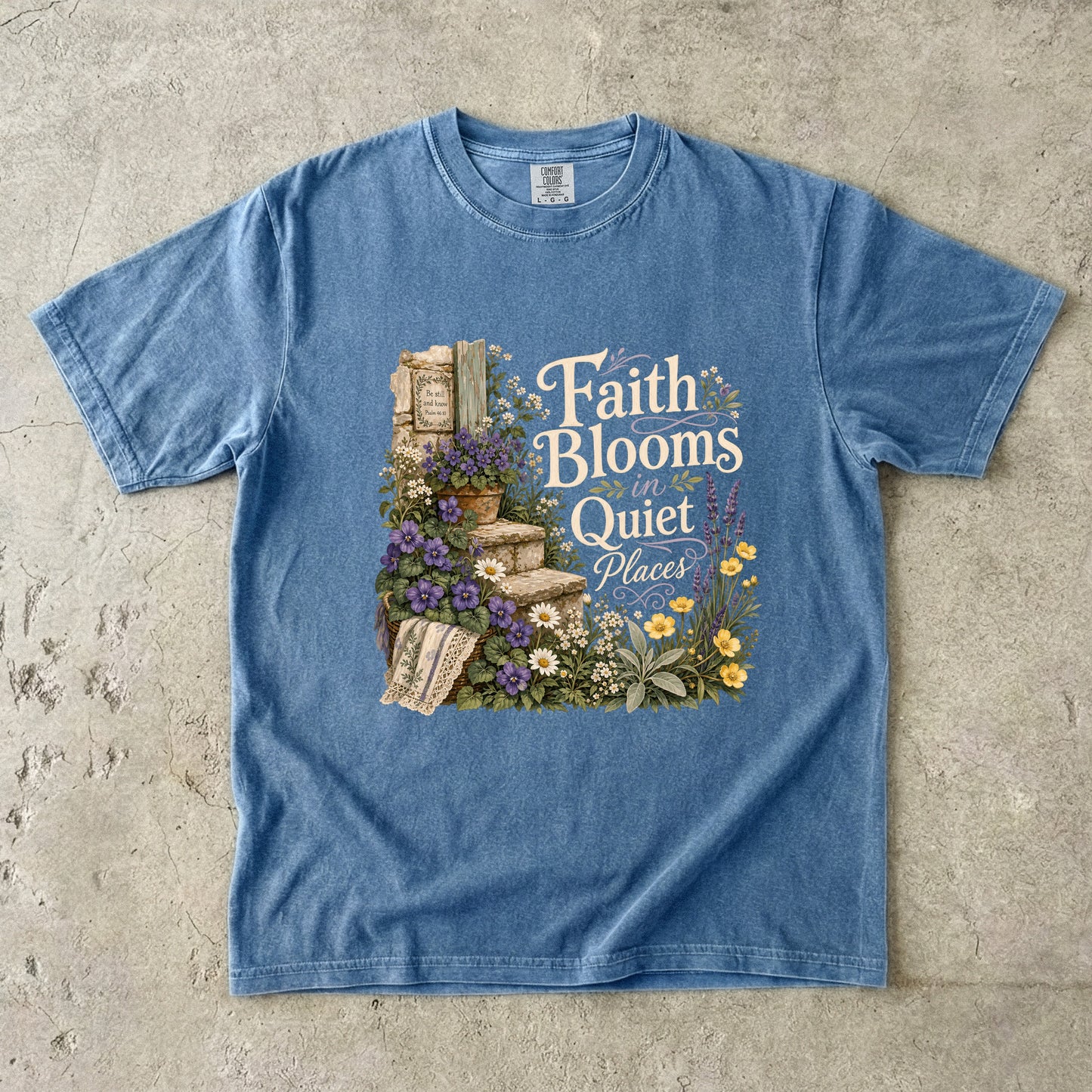 Faith Blooms in Quiet Places T-Shirt