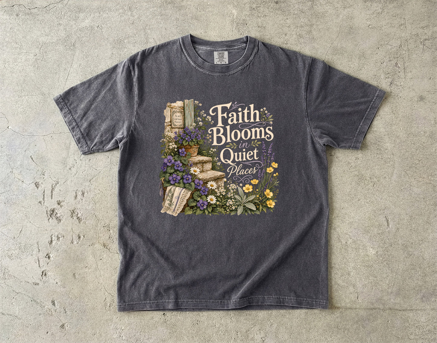 Faith Blooms in Quiet Places T-Shirt