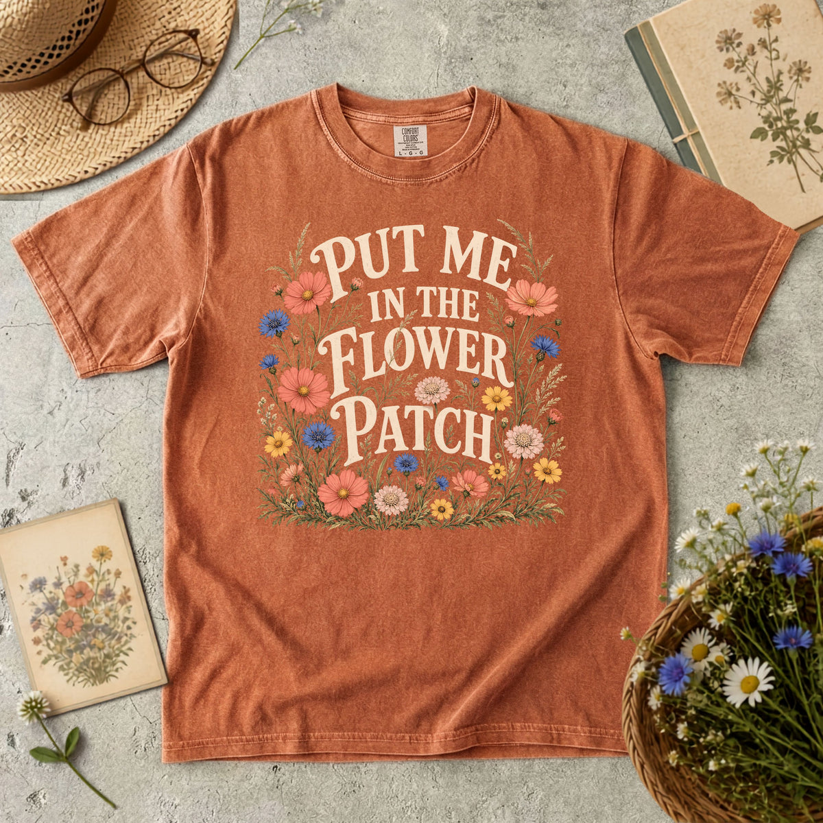 Put Me in the Flower Patch T-Shirt