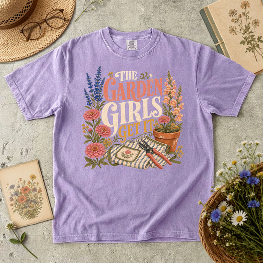 The Garden Girls Get It T-Shirt