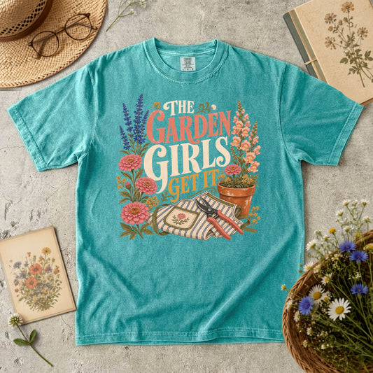 The Garden Girls Get It T-Shirt