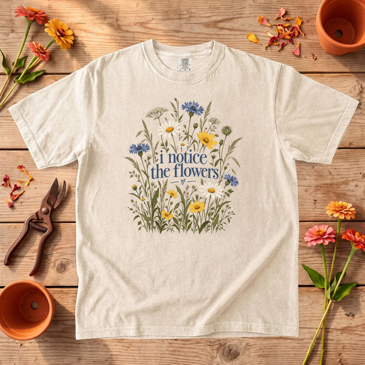 I Notice the Flowers T-Shirt