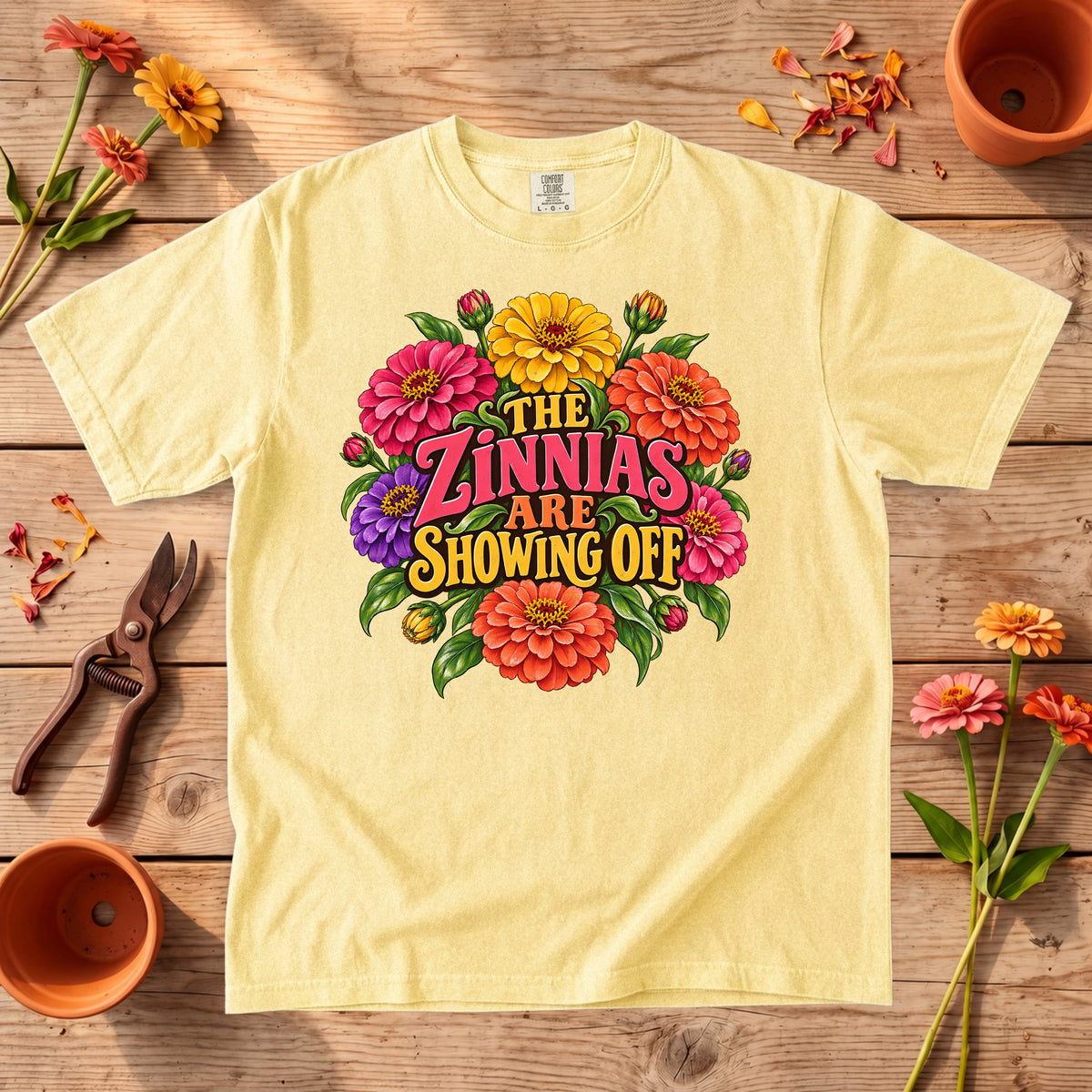 The Zinnias Are Showing Off T-Shirt