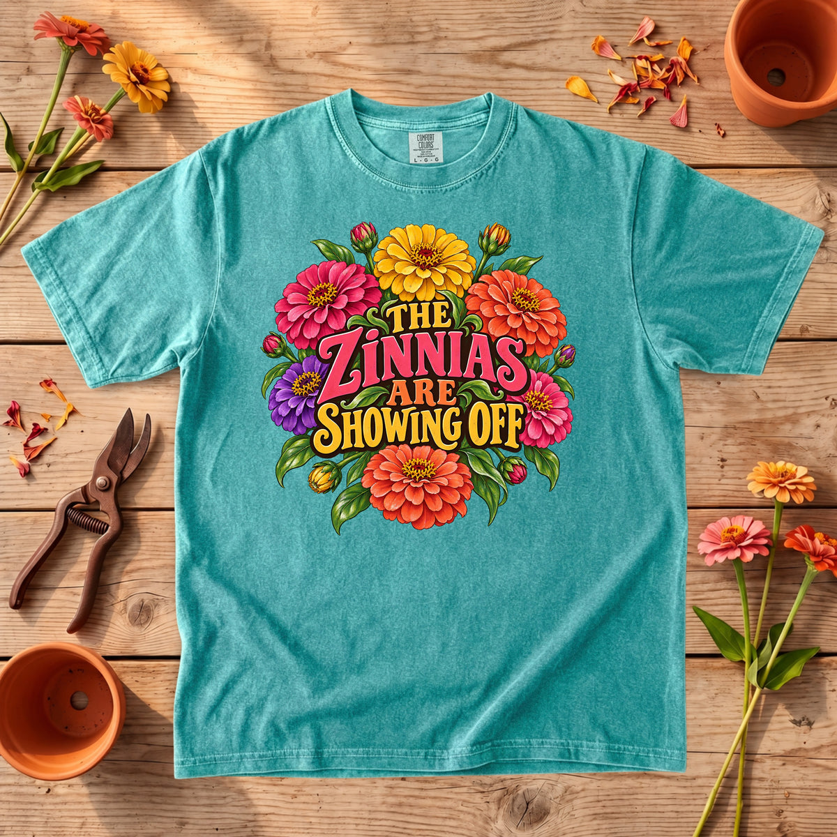 The Zinnias Are Showing Off T-Shirt
