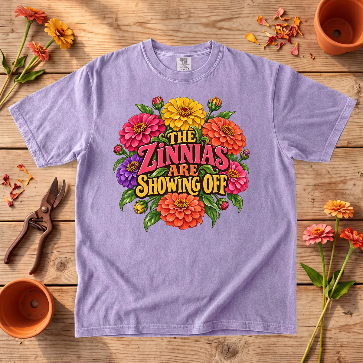 The Zinnias Are Showing Off T-Shirt
