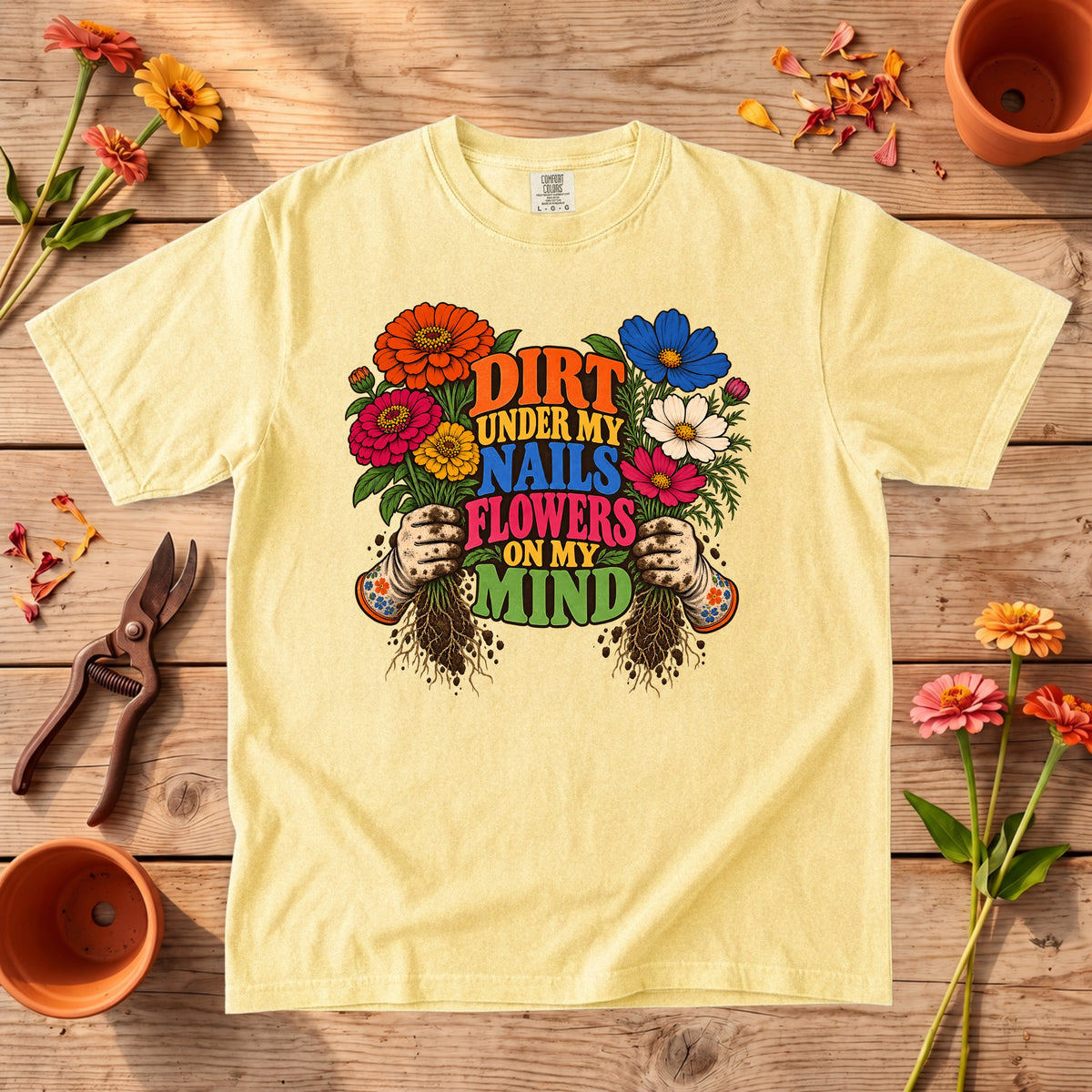 Dirt Under My Nails Flowers on My Mind T-Shirt