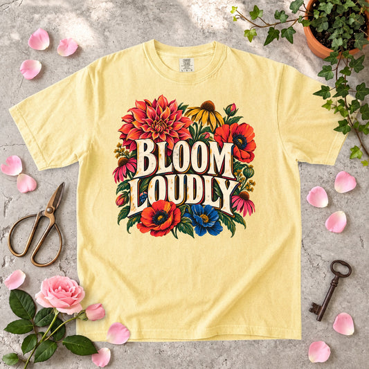 Bloom Loudly T-Shirt
